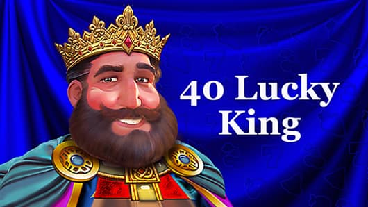 40 Lucky King